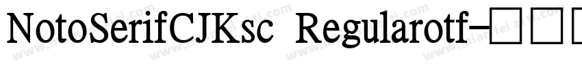 NotoSerifCJKsc Regularotf字体转换